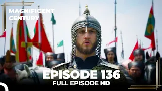 Magnificent Century Episode 136 | English Subtitle HD