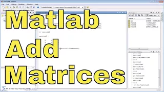 Matlab Tutorial - 37 - Adding and Subtracting Matrices and Multiplying by a Scalar