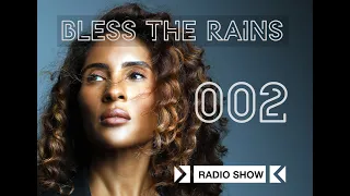 Bless The Rains 002 - Best Afro & Melodic House Mix 🌴 &Me, Adam Port, Rampa, Moojo + more