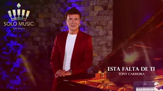 Esta Falta De Ti - Tony Carreira (Solo)