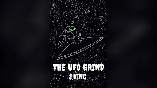 The UFO Grind