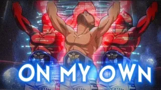 On My Own 🥊 Hajime No Ippo edit