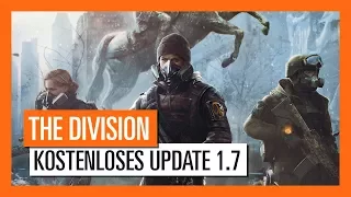 Tom Clancy's The Division - Kostenloses Update 1.7 Trailer