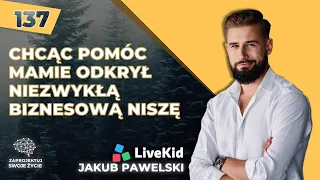 9 MILIONÓW finansowania dla LiveKid- sposób na sukces Jakuba Pawelskiego