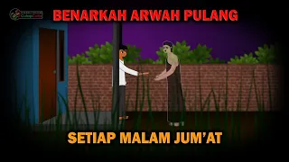 Benarkah Setiap Malam Jum'at Arwah Pulang Ke Rumah?