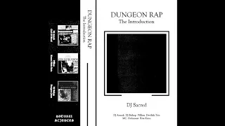 DJ Sacred ‎– Dungeon Rap: The Introduction (Full Cassette, 2019)