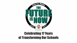 The Future is Now- Celebrating 17 Years of Transforming Our Schools