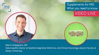 Marco Vespignani, ND: MS & Supplements: What You Need to Know: August 2021