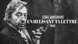 Serge Gainsbourg - En relisant ta lettre