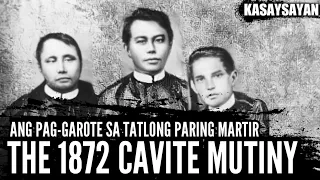 Bakit Binitay ang GOMBURZA? | Ano ang 1872 Cavite Mutiny?| Filipino and Spanish Perspective