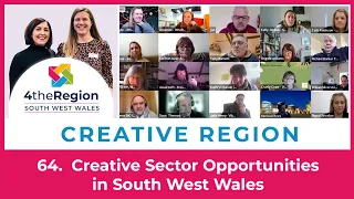 64. Creative Opportunities in South West Wales