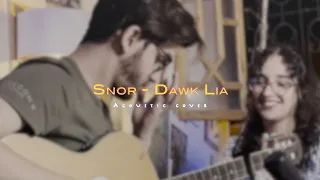 Snor - Dawk Lia (Acoustic guitar Cover)