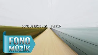 Sonsuz Eksi Bir - Delirdik (Official Audio)