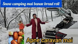 Snow Camping in patnitop Jammu Kashmir || Aaj banae bread roll with recipe in our campervan