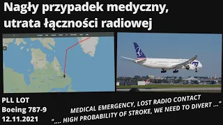 PLL LOT 787-9 Nagły przypadek medyczny, utrata łączności, MEDICAL EMERGENCY, LOST RADIO CONTACT