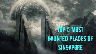 Most Haunted Places of Singapore [Horror Ghost Stories]