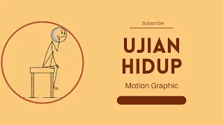 Motion Graphic | Ujian Hidup