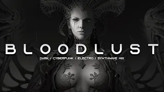 BLOODLUST - Evil Electro / Dark Club / EBM / Dark Techno / Cyberpunk / Dark Electro Music Mix