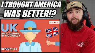 AMERICAN Reacts to 10 Reasons Why The UK is the BEST Country in the WORLD!