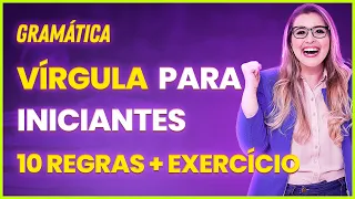 VÍRGULA PARA QUEM NÃO SABE NADA: aprenda todos os macetes e não erre nunca mais. - Profa. Pamba