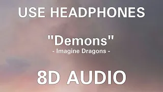 Imagine Dragons - Demons (8D AUDIO)