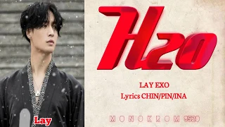 LAY EXO (ZHANG YIXING) - 水 H2O (lyrics CHIN/PIN/INA color coded sub Indonesia)