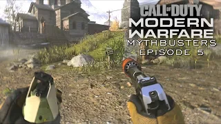 Modern Warfare Mythbusters : Episode 5