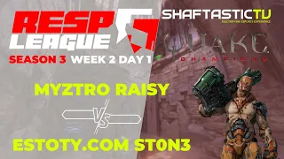 RESP LEAGUE | S3 | W2:D1 | myztro RAISY v/s estoty.com St0n3 | Quake Champions