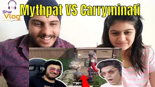 CARRYMINATI vs MYTHPAT (PUBG Mobile) Reaction