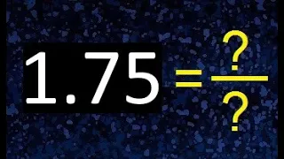 1.75 a fraccion . as fraction . decimal a fraccion