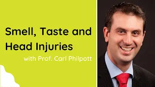 Smell, Taste and Head Injuries with Professor Carl Philpott
