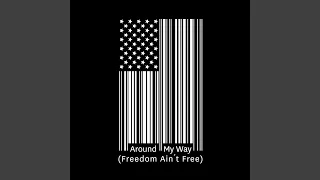 Around My Way (Freedom Ain't Free)