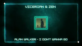 Alan Walker   I Don't Wanna Go ( Vicerian & Zen Mix )