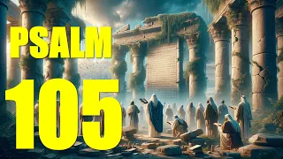 Psalm 105 Reading:  The Eternal Faithfulness of the Lord (With words - KJV)