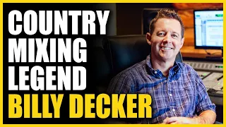 Country Mixing Legend: Billy Decker Interview