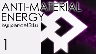 ANTI-MATERIAL ENERGY│#1