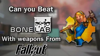 Can you Beat Bone Lab With Weapons From Fallout