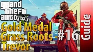 GTA 5: Strangers and Freaks - Grass Roots - Trevor - Gold Medal Walkthrough [Solid Gold, Baby!]
