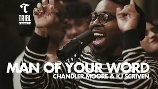 Man Of Your Word (Feat. Chandler Moore & KJ Scriven) | Maverick City Music | TRIBL | (Tradução)