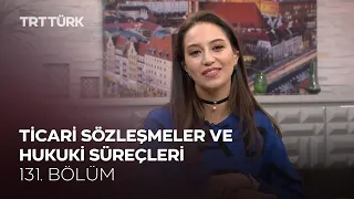 Uluslararası Ticari Sözleşmeler ve Hukuki Süreçleri | Rehber - 131. Bölüm