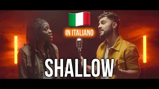 SHALLOW 🇮🇹 in ITALIANO (Stefano Germanotta, Laura Djae) @Lady Gaga, Bradley Cooper