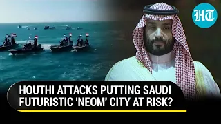 Houthis Making Saudi Arabia Nervous? With Megacity NEOM On Red Sea Coast, MBS' Minister's Big Remark