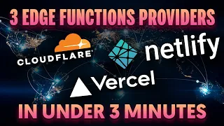 3 Edge Functions Providers: Vercel, Netlify, Deno