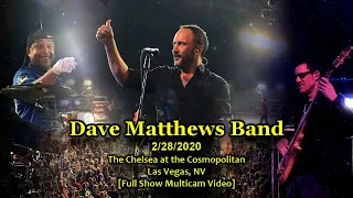Dave Matthews Band - 2/28/2020 - [Full Show/Multicam/Taper-Audio] - Cosmopolitan - Las Vegas