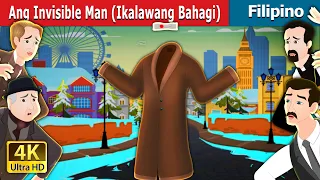 Ang Invisible Man (Ikalawang Bahagi) | The Invisible Man part 2 in Filipino | @FilipinoFairyTales