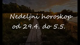 Astrolog Radmila - Nedeljni horoskop od 29.4. do 5.5.