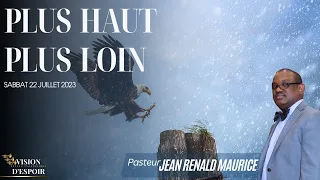 [Message seulement] PLUS HAUT PLUS LOIN | Pasteur Jean Renald Maurice | VISION D'ESPOIR TV