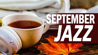 September Jazz Music ☕ Classic coffee Jazz - Exquisite Jazz Music For Morning,Work,Study