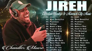 Jireh ~ Refiner ~ Same God || TOP BEST TRIBL || ✝️ Elevation Worship & Maverick City Music 2024