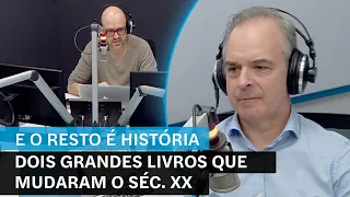 E o Resto é História: Dois grandes livros que mudaram o século XX